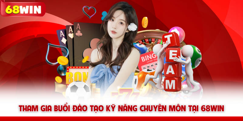 Tuyển Dụng 68win Và Cơ Hội Việc Làm Lương Cao Hấp Dẫn 6 Tham gia buổi đào tạo kỹ năng chuyên môn tại 68win